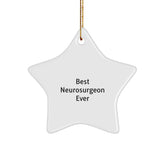 Funny Neurosurgeon Star Ornament Gifts from Friends, Best Neurosurgeon Ever, Christmas Unique Gifts for Neurosurgeon - Image 1